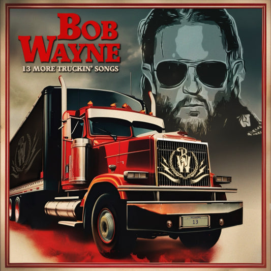 13 MORE TRUCKIN' SONGS - LP